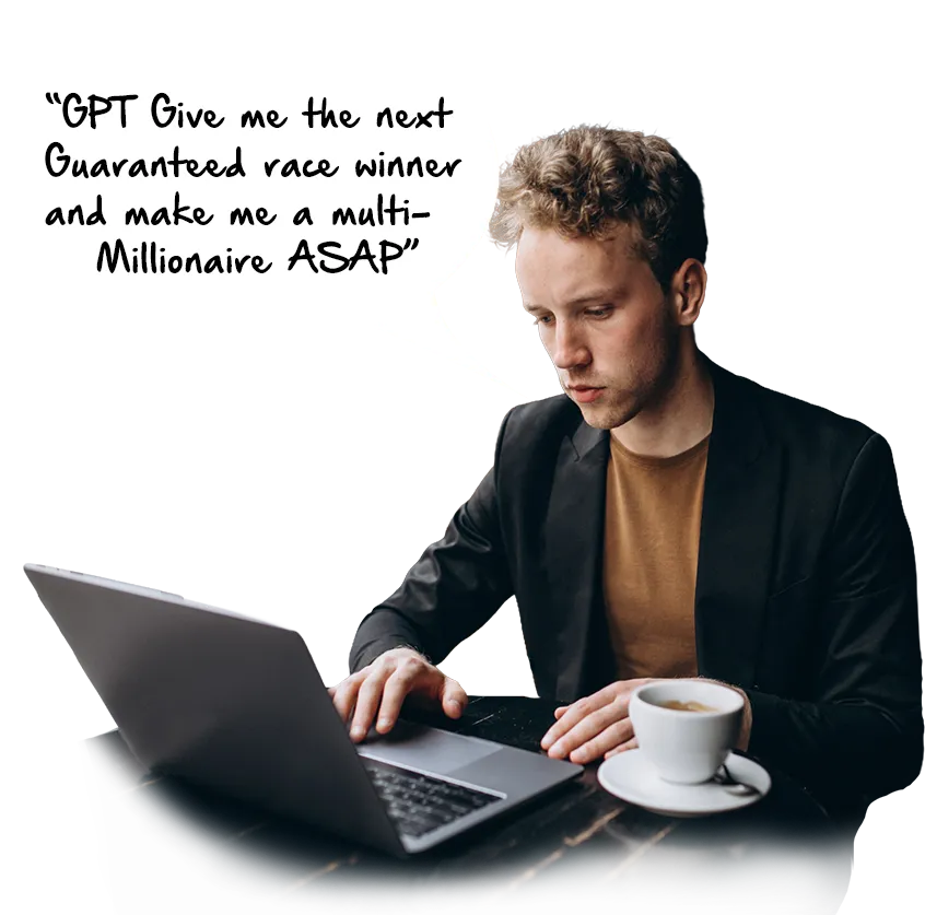 GPT give me the next guaranteed race winner